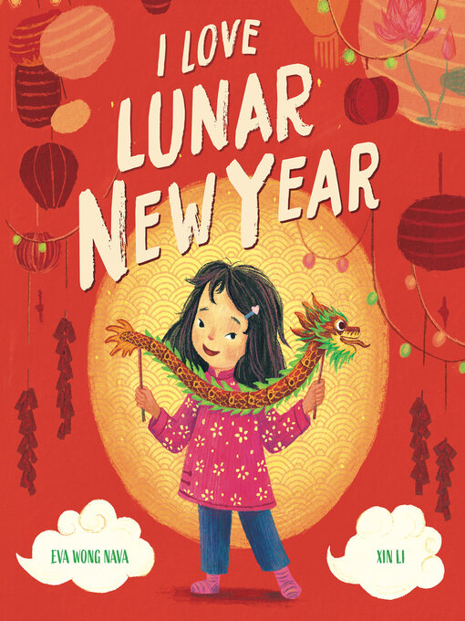 Title details for I Love Lunar New Year by Eva Wong Nava - Available